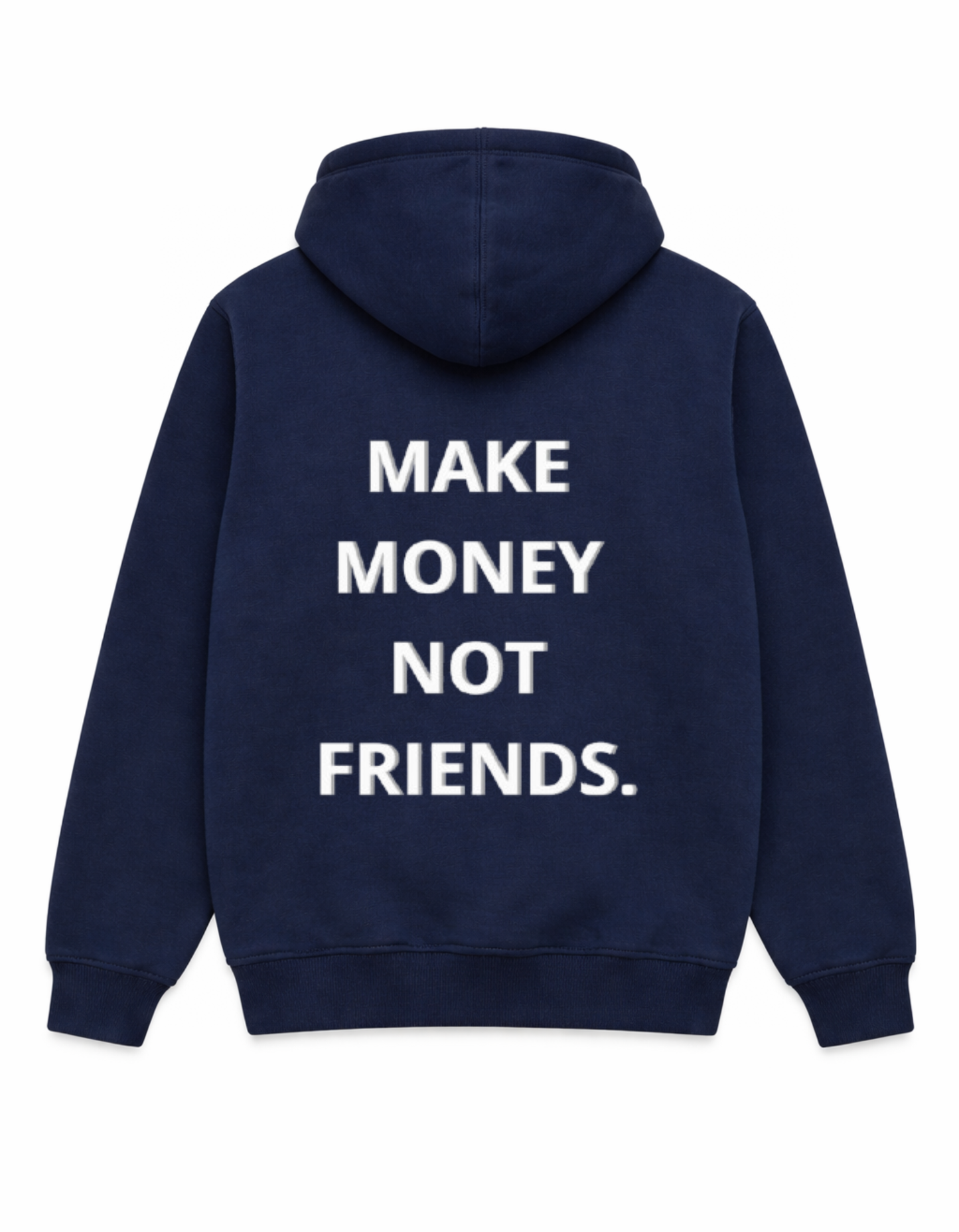 MAKE MONEY NOT FRIENDS