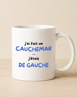 Mug "j'ai fait un cauchemar..."