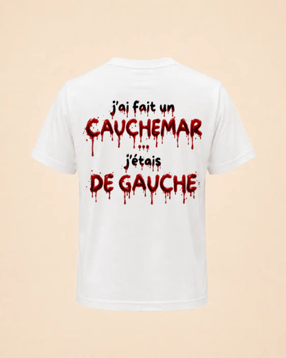 T-shirt Halloween J'ai fait un cauchemar j'étais de gauche Hustle Wear, encre rouge sang, vue de dos, coloris blanc