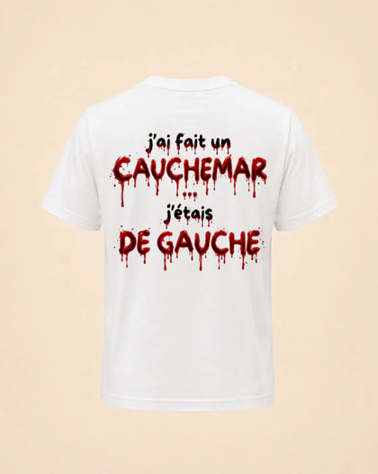 T-shirt Halloween J'ai fait un cauchemar j'étais de gauche Hustle Wear, encre rouge sang, vue de dos, coloris blanc