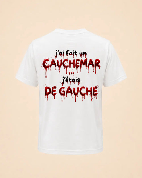 T-shirt Halloween J'ai fait un cauchemar j'étais de gauche Hustle Wear, encre rouge sang, vue de dos, coloris blanc