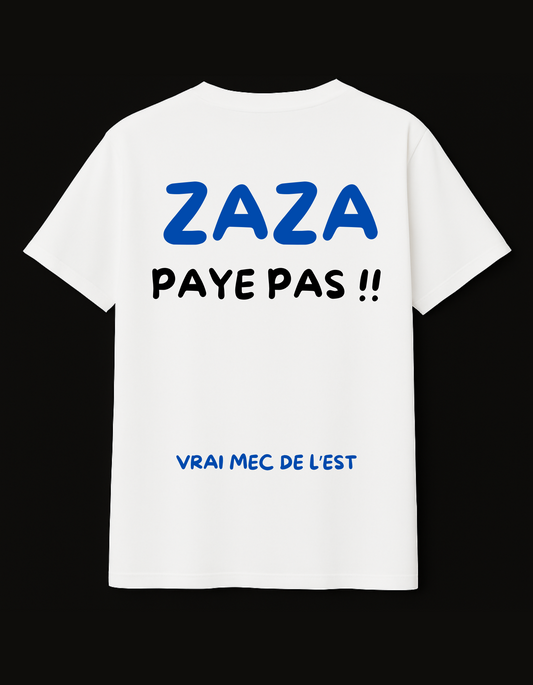 ZAZA PAYE PAS !!