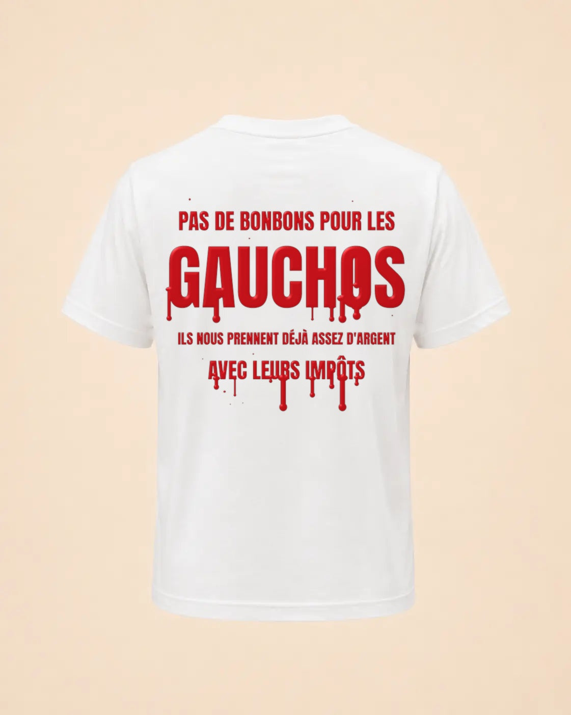 T-shirt Halloween Pas de bonbons pour les gauchos, ils nous prennent déjà assez d'argent avec leurs impôts, Hustle Wear blanc, encre rouge sang, vue de dos, coloris blanc