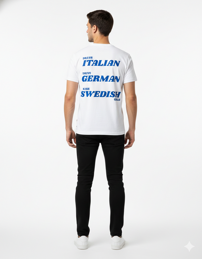 DRESS ITALIAN, DRIVE GERMAN, KISS SWEDISH GIRLS