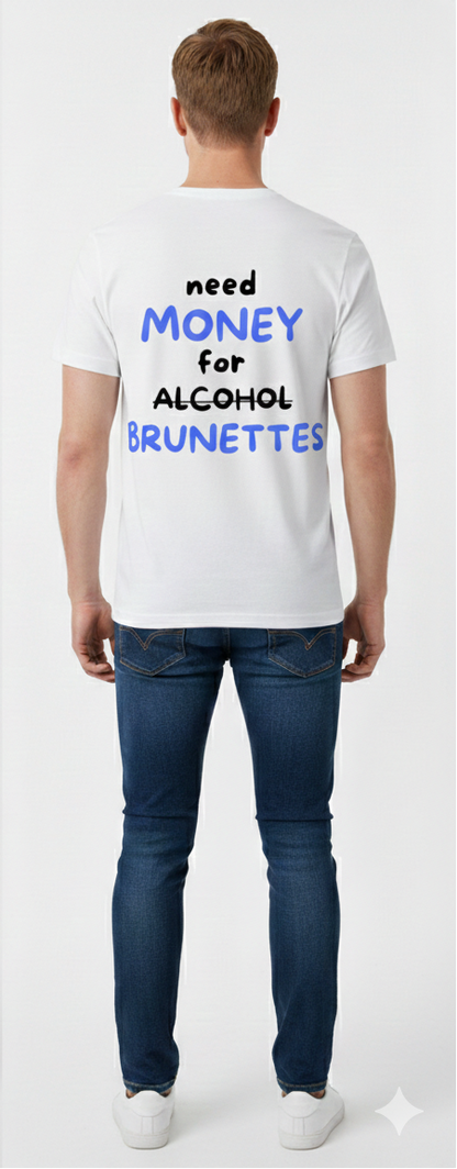 NEED MONEY FOR BRUNETTES