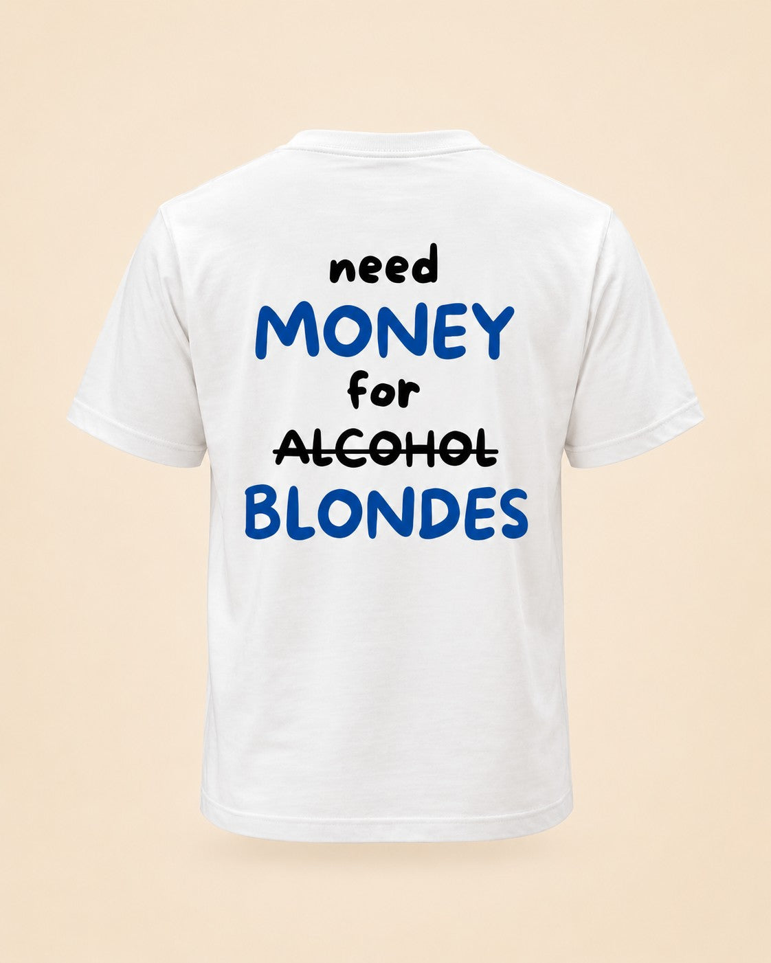 T-shirt Need Money For Blondes bleu Hustle Wear, vue de dos, design bleu
