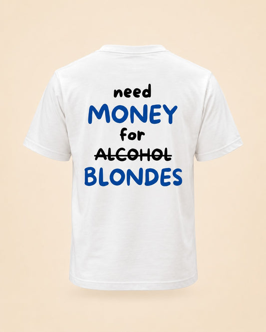 T-shirt Need Money For Blondes bleu Hustle Wear, vue de dos, design bleu