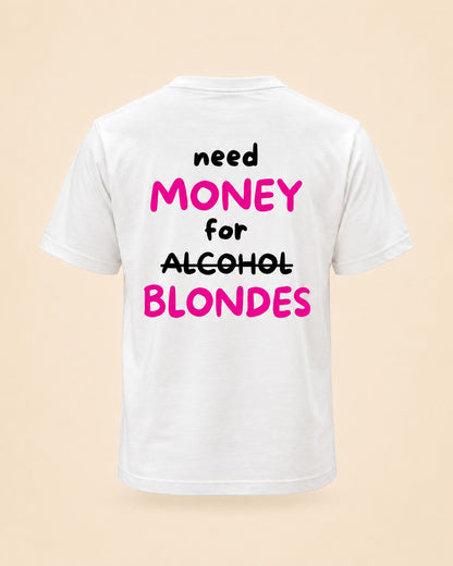 T-shirt Need Money For Blondes rose Hustle Wear, vue de dos, design rose