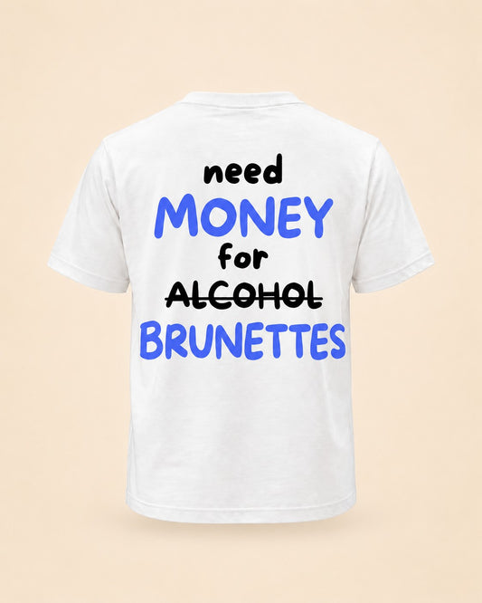 T-shirt Need Money For Brunettes bleu Hustle Wear, vue de dos, design bleu