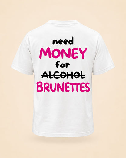 T-shirt Need Money For Brunettes rose Hustle Wear, vue de dos, design rose