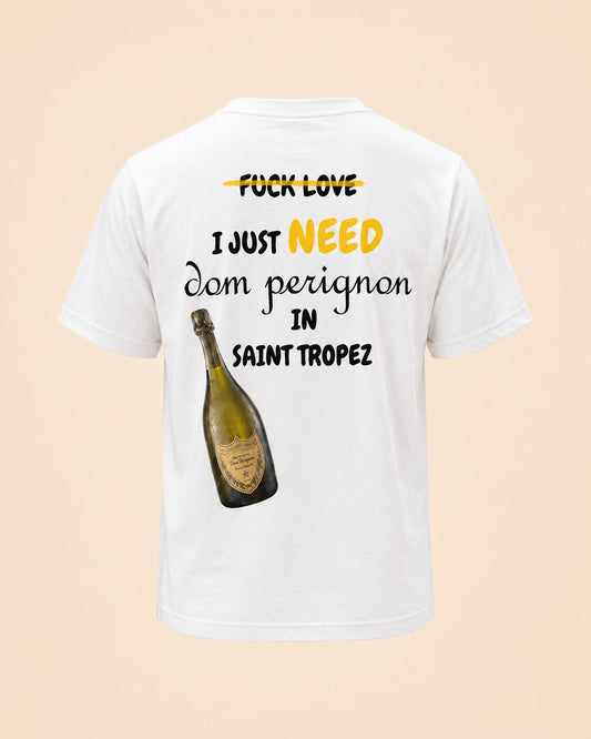 T-shirt I just need Dom Perignon in Saint-Tropez Hustle Wear, vue de dos