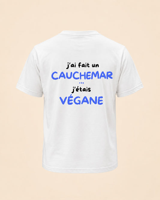 T-shirt J'ai fait un cauchemar j'étais végane blanc design bleu Hustle Wear, vue de dos, coloris blanc