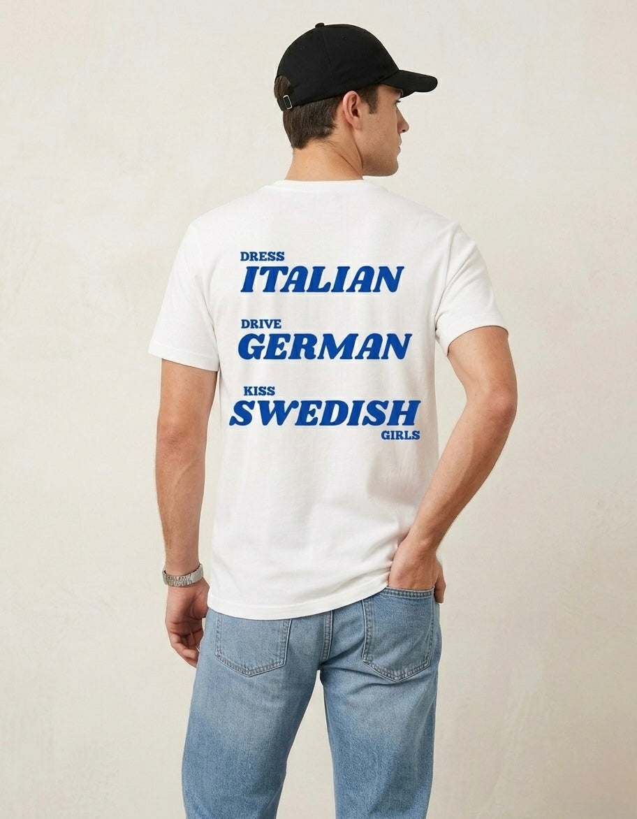 DRESS ITALIAN, DRIVE GERMAN, KISS SWEDISH GIRLS