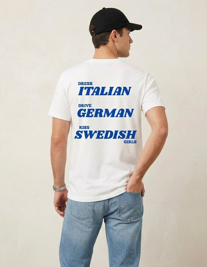 DRESS ITALIAN, DRIVE GERMAN, KISS SWEDISH GIRLS