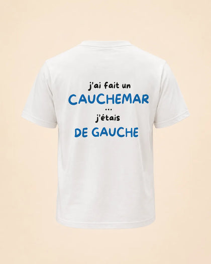 T-shirt J'ai fait un cauchemar j'étais de gauche Hustle Wear blanc, design bleu, vue de dos, coloris blanc