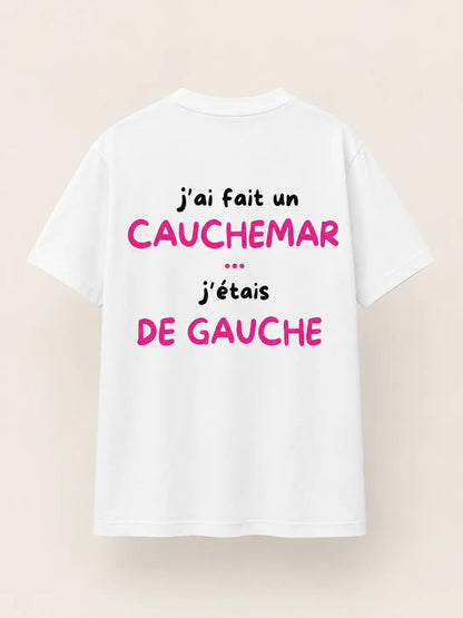 J’AI FAIT UN CAUCHEMAR J’ÉTAIS DE GAUCHE