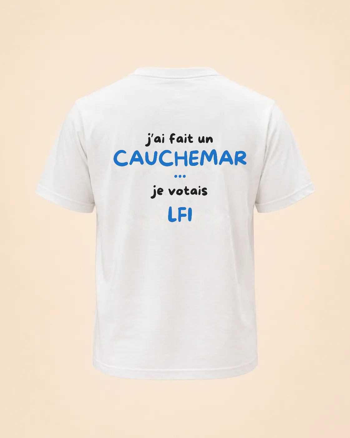 T-shirt J'ai fait un cauchemar je votais LFI Hustle Wear, coloris blanc, design bleu, vue de dos