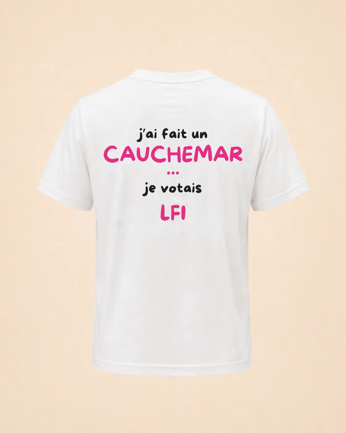 T-shirt J'ai fait un cauchemar je votais LFI Hustle Wear, coloris blanc, design rose, vue de dos