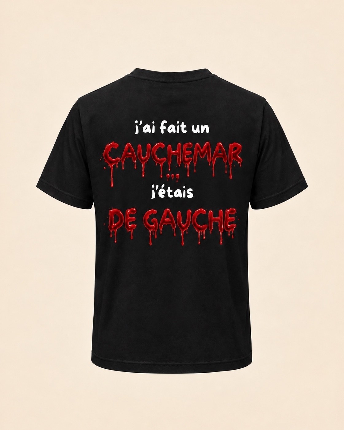 T-shirt noir J'ai fait un cauchemar, j'étais de gauche, édition sang Halloween, vue de dos, coloris noir
