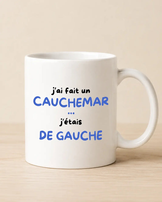 Mug "j'ai fait un cauchemar..."