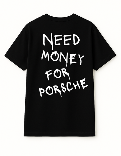 NEED MONEY FOR PORSCHE