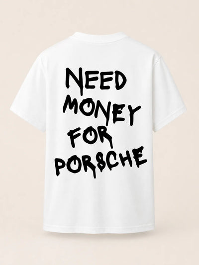 NEED MONEY FOR PORSCHE