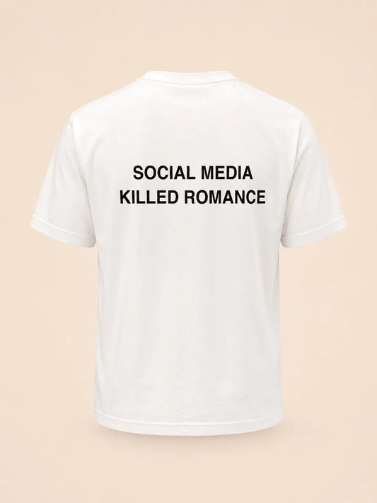 SOCIAL MEDIA KILLED ROMANCE