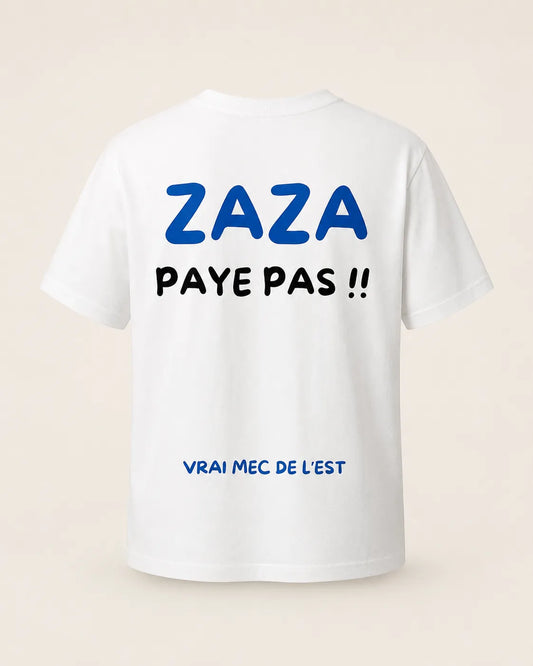 ZAZA PAYE PAS !!